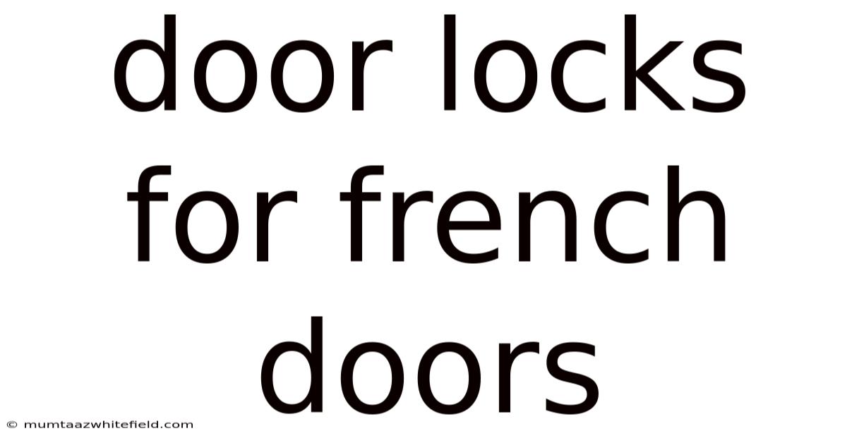Door Locks For French Doors