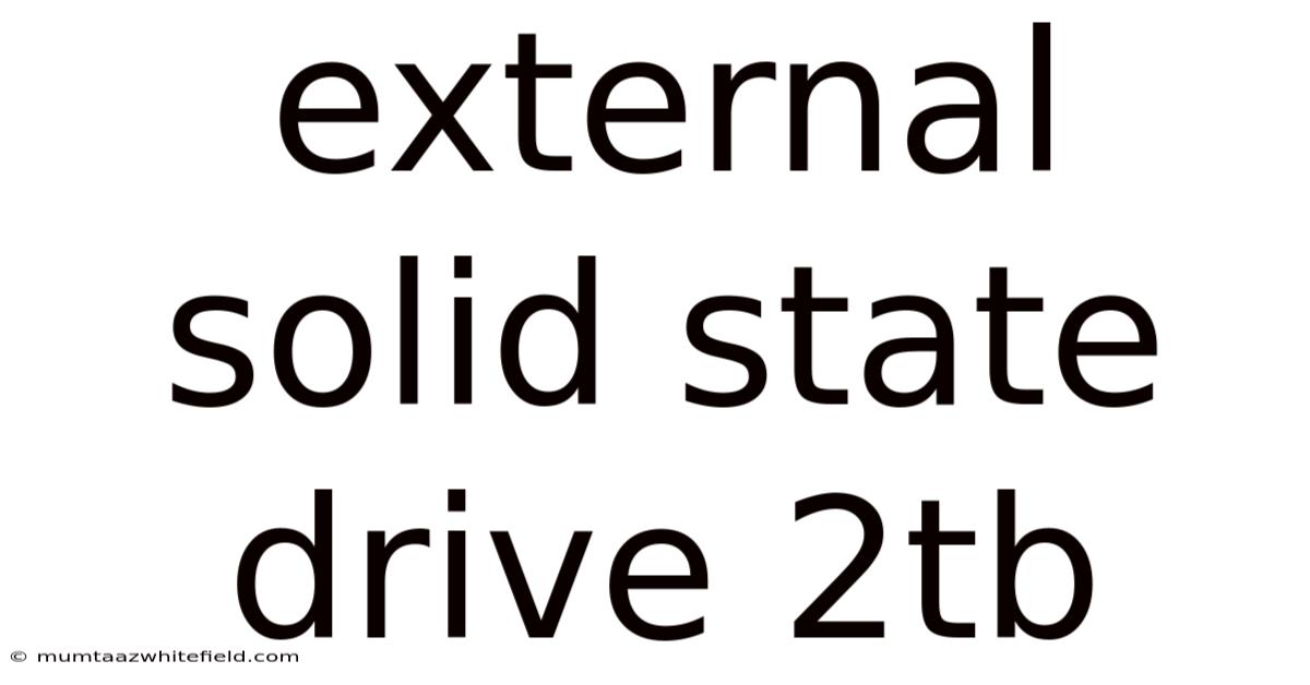 External Solid State Drive 2tb