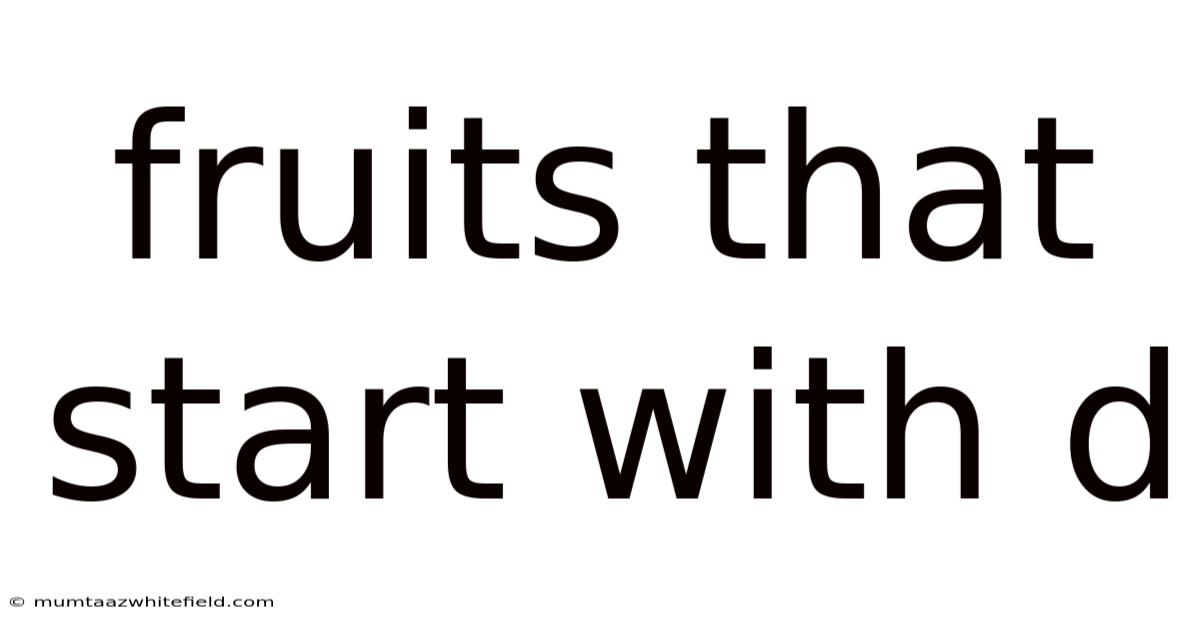 Fruits That Start With D