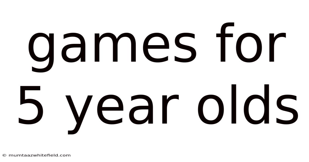 Games For 5 Year Olds