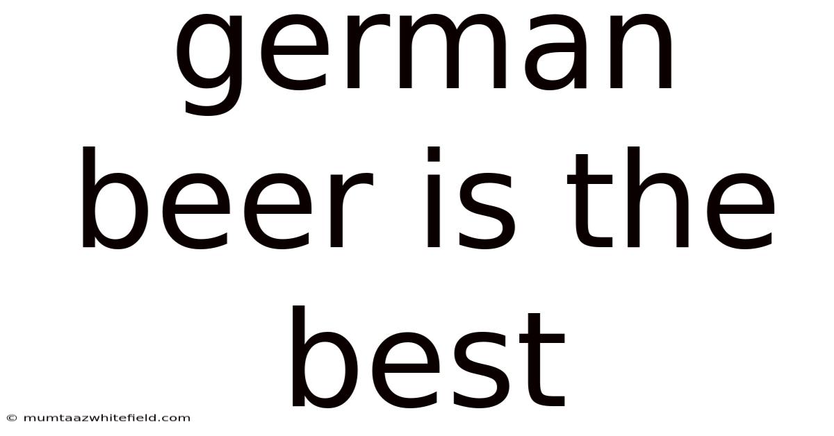 German Beer Is The Best