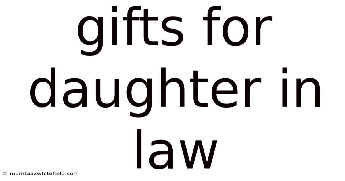 Gifts For Daughter In Law