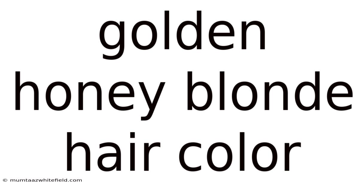 Golden Honey Blonde Hair Color