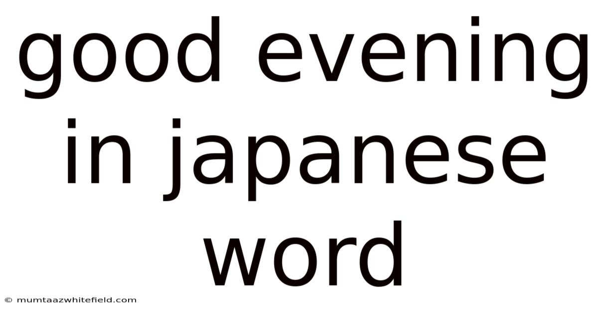 Good Evening In Japanese Word