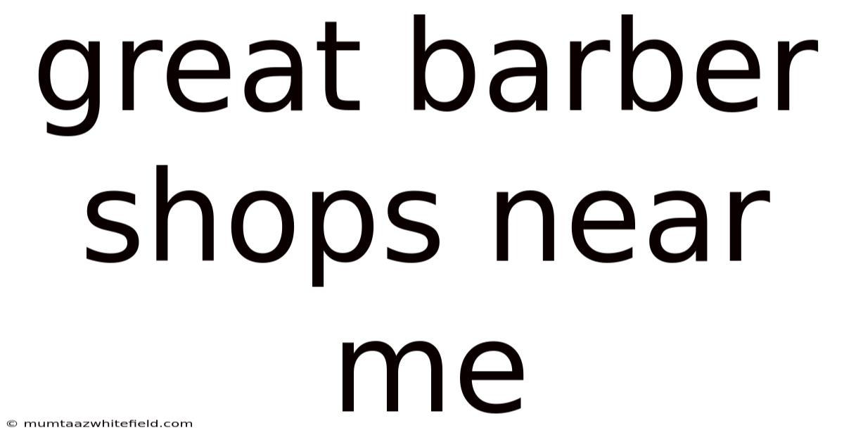 Great Barber Shops Near Me