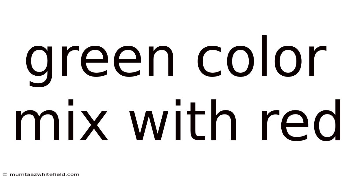 Green Color Mix With Red