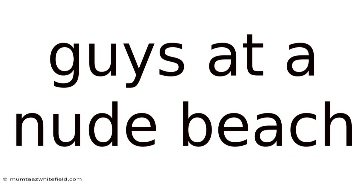Guys At A Nude Beach