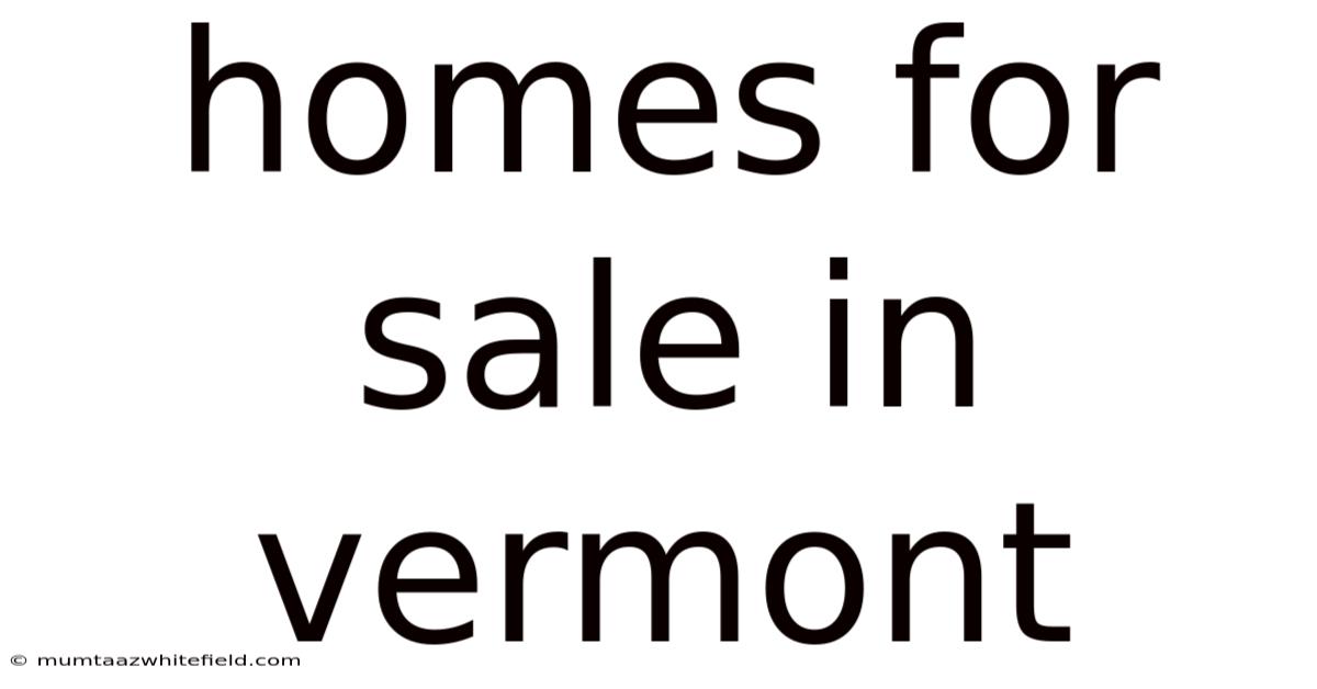 Homes For Sale In Vermont