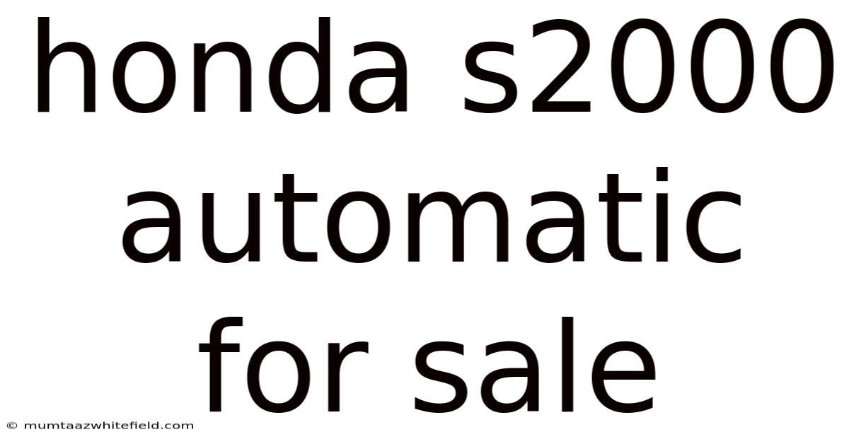 Honda S2000 Automatic For Sale