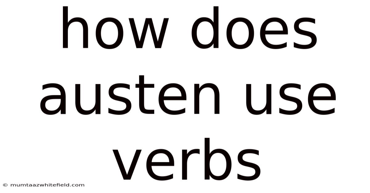 How Does Austen Use Verbs