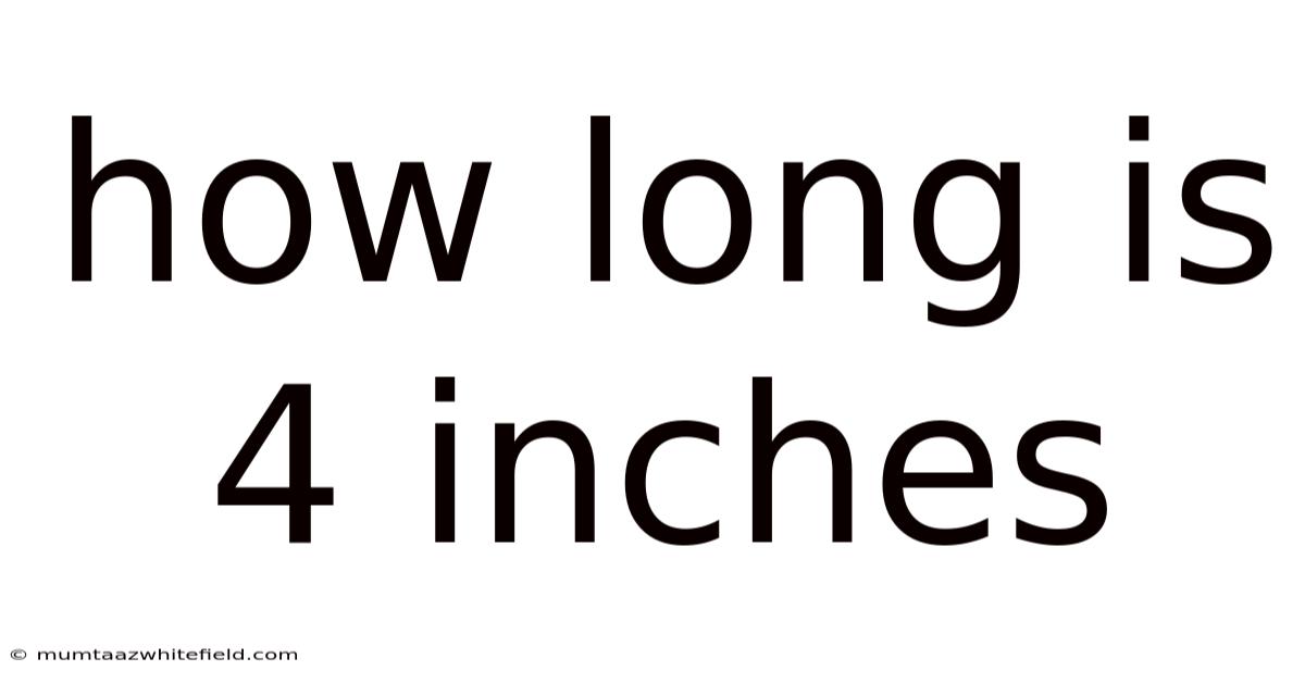 How Long Is 4 Inches