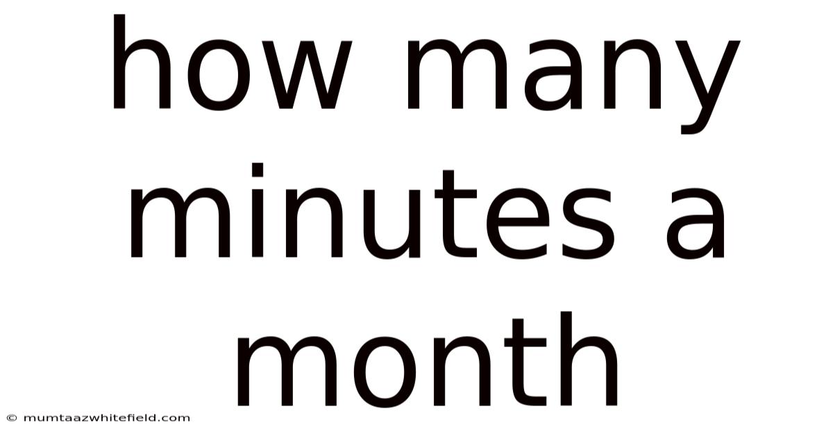 How Many Minutes A Month