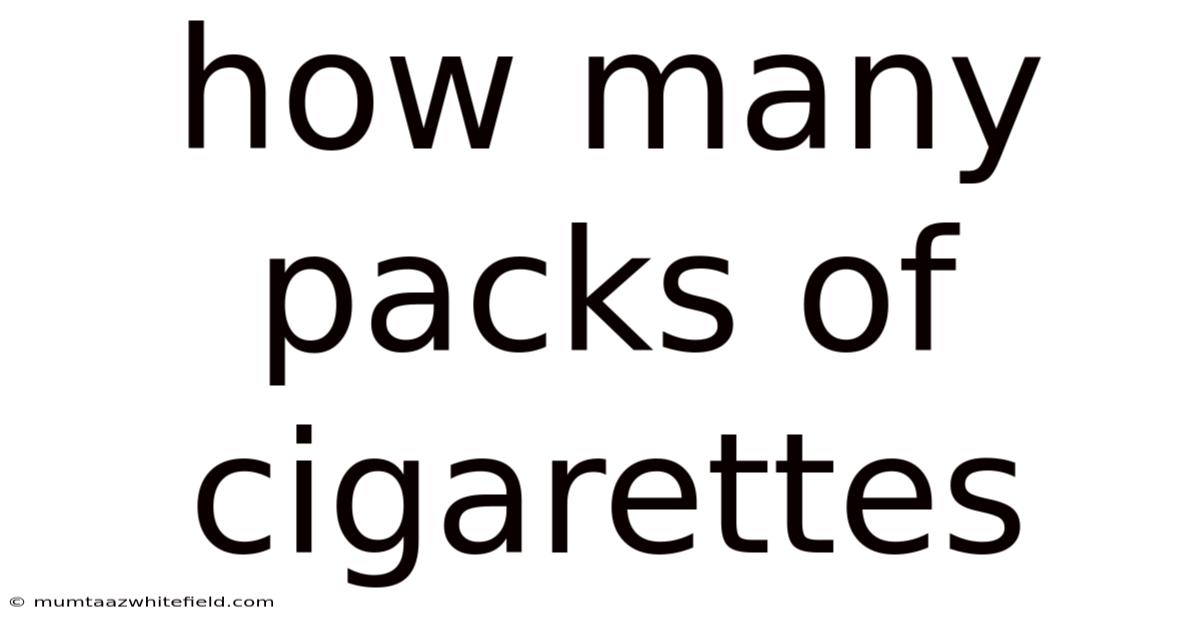 How Many Packs Of Cigarettes