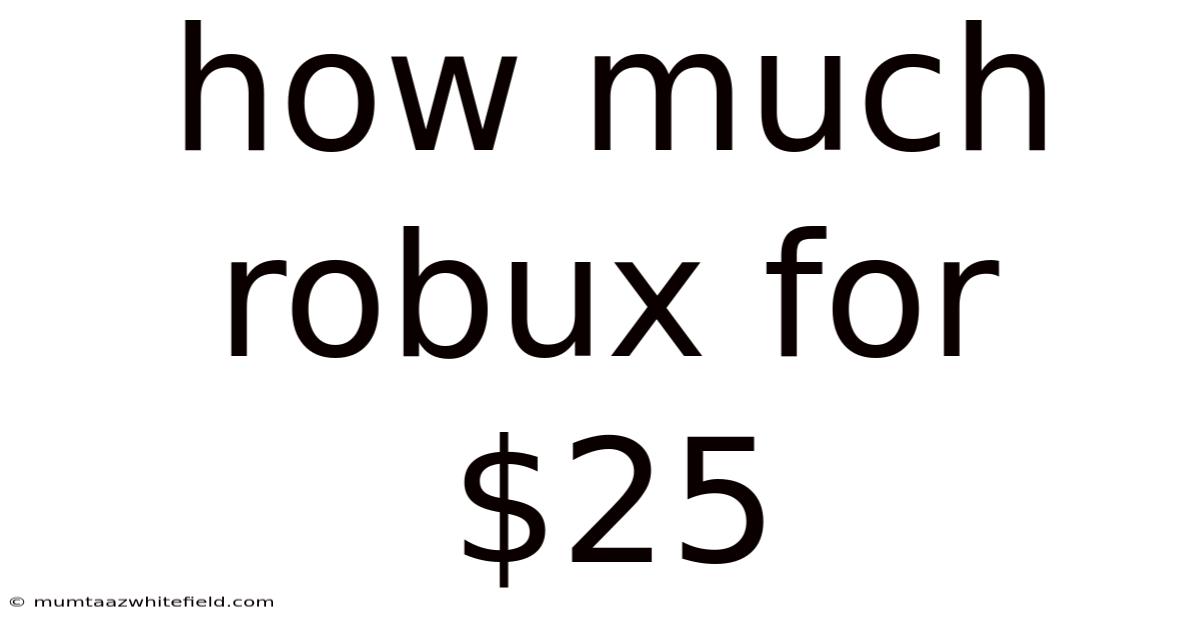 How Much Robux For $25