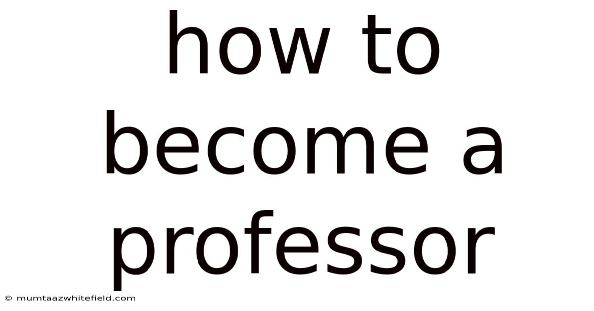 How To Become A Professor