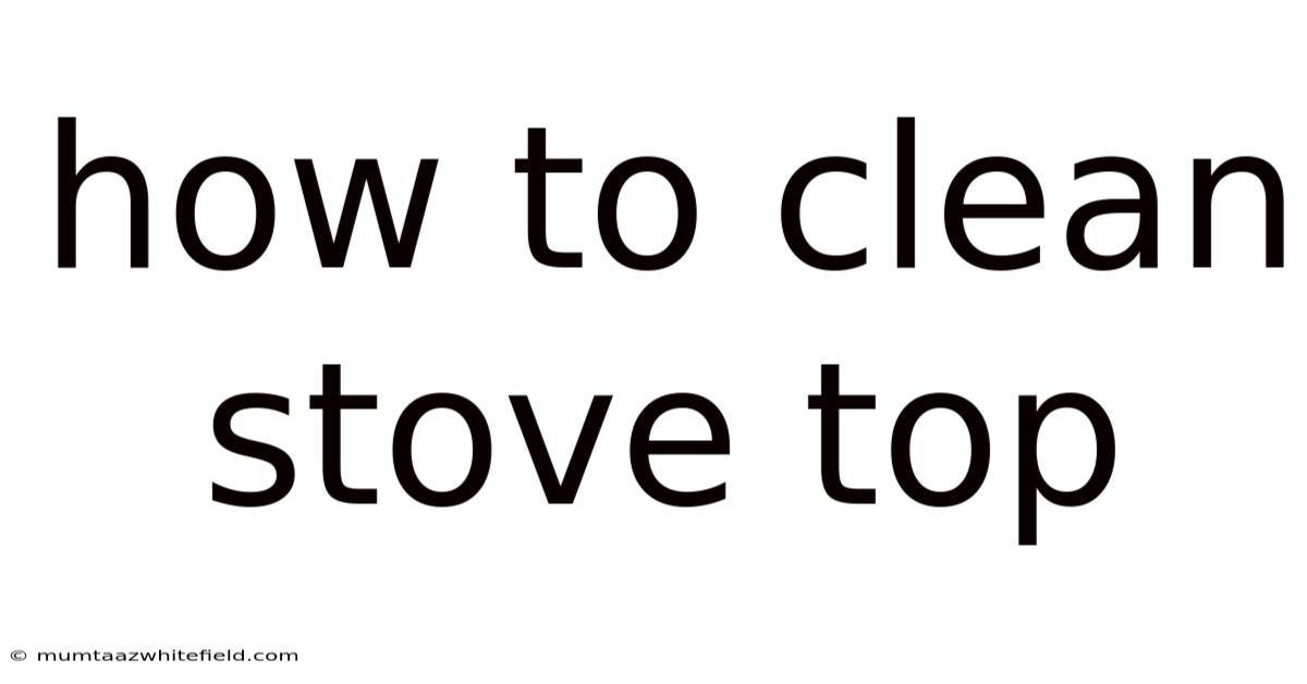 How To Clean Stove Top
