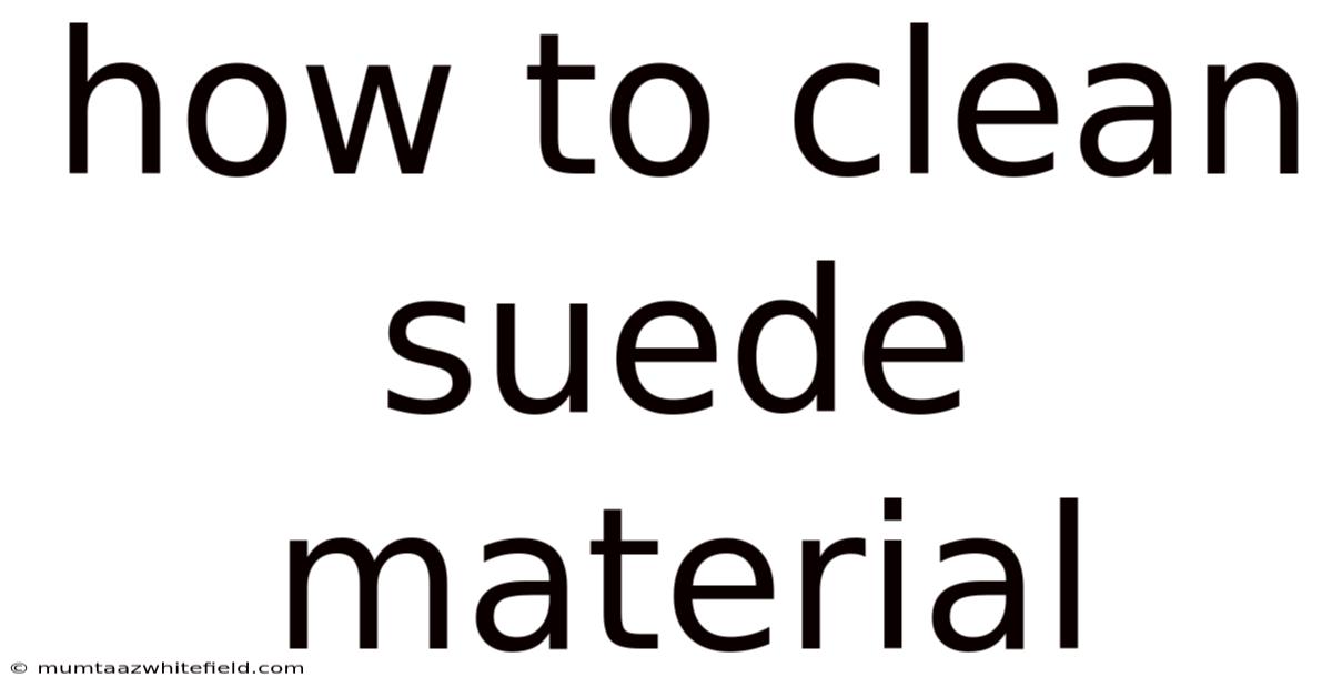 How To Clean Suede Material