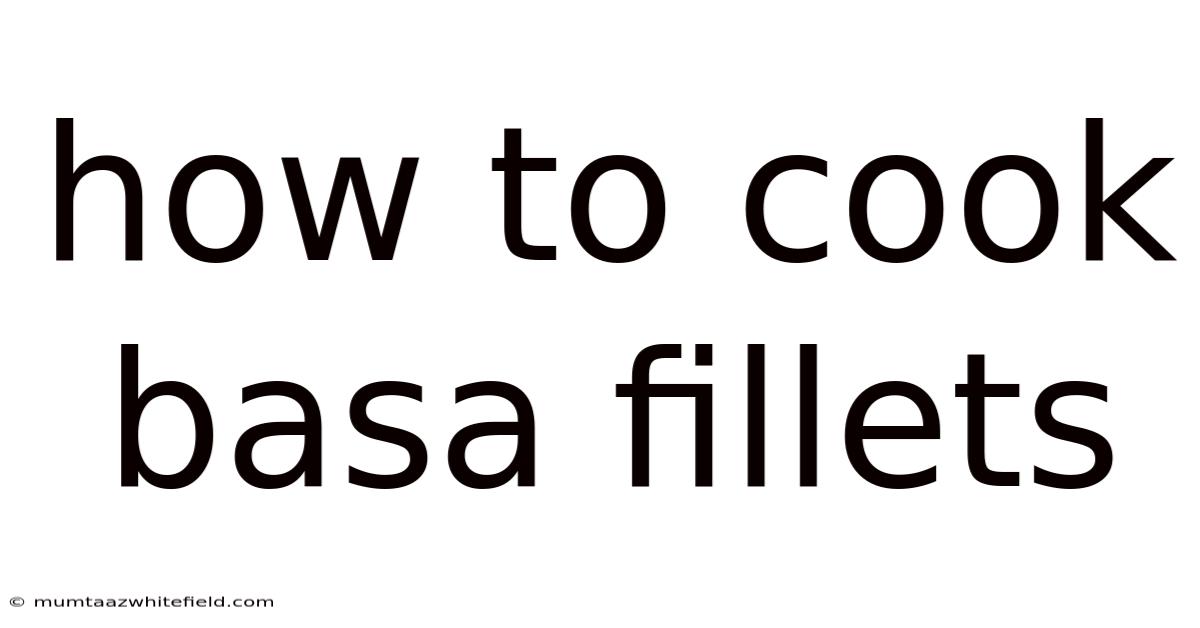 How To Cook Basa Fillets