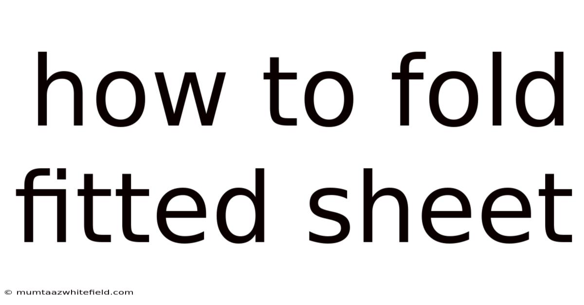 How To Fold Fitted Sheet