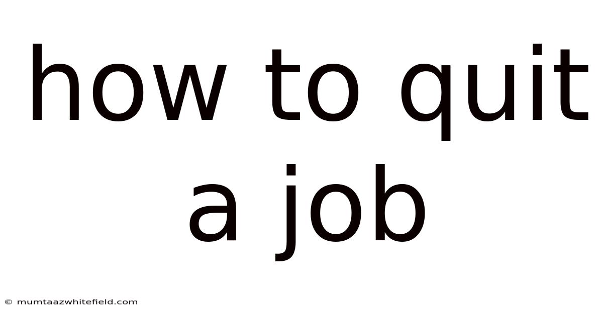 How To Quit A Job