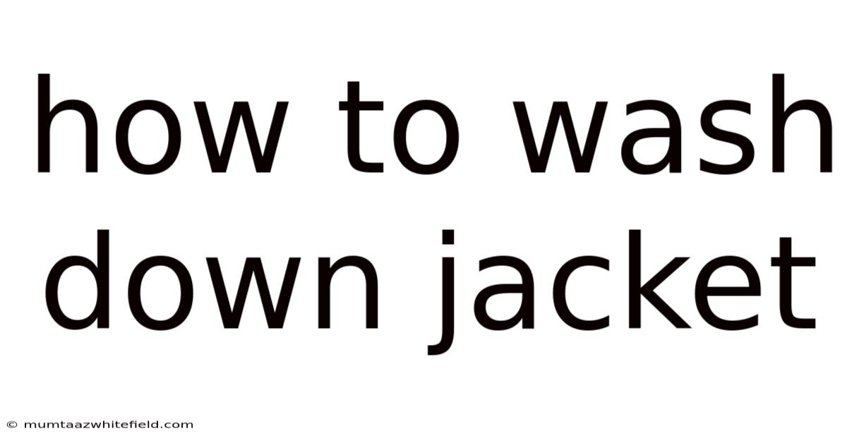 How To Wash Down Jacket