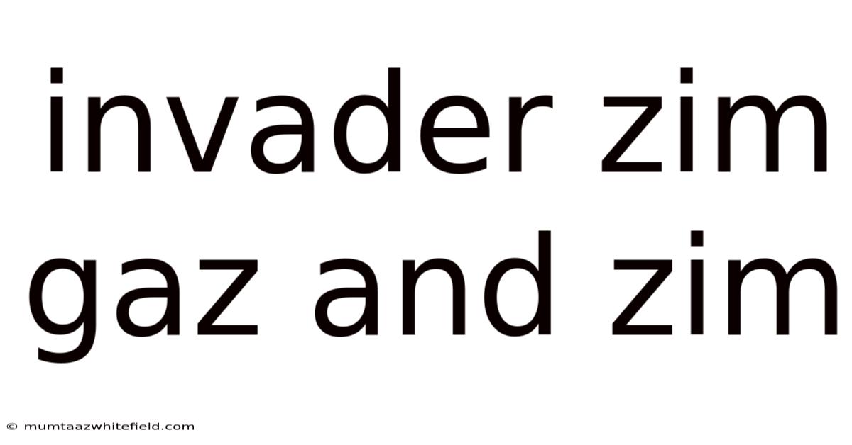 Invader Zim Gaz And Zim