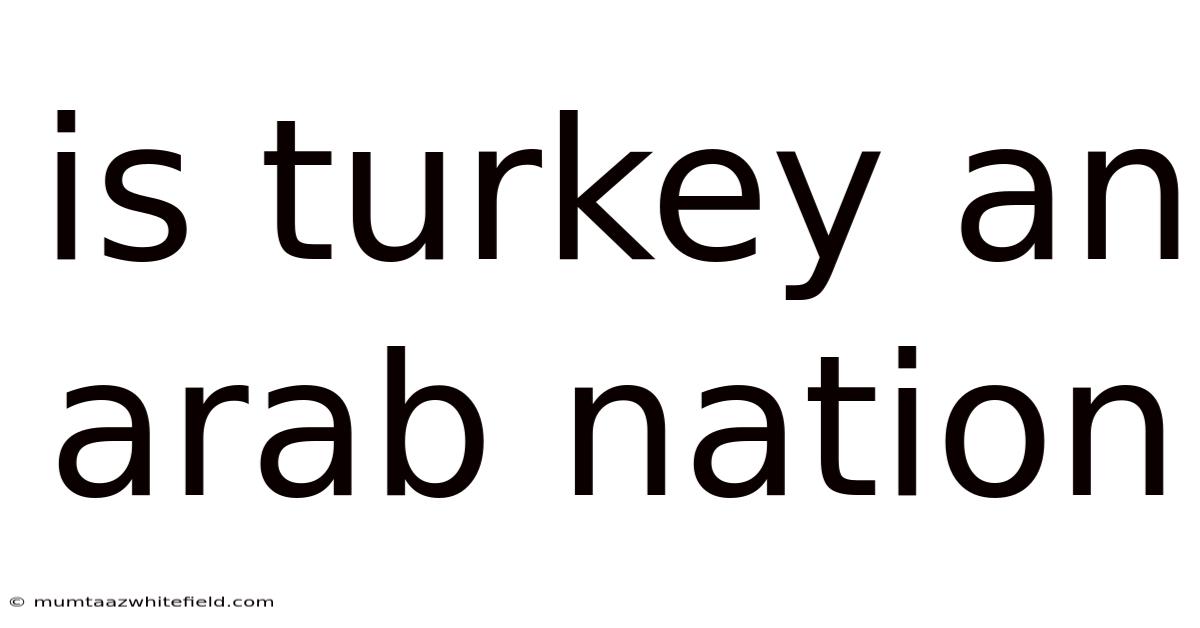 Is Turkey An Arab Nation