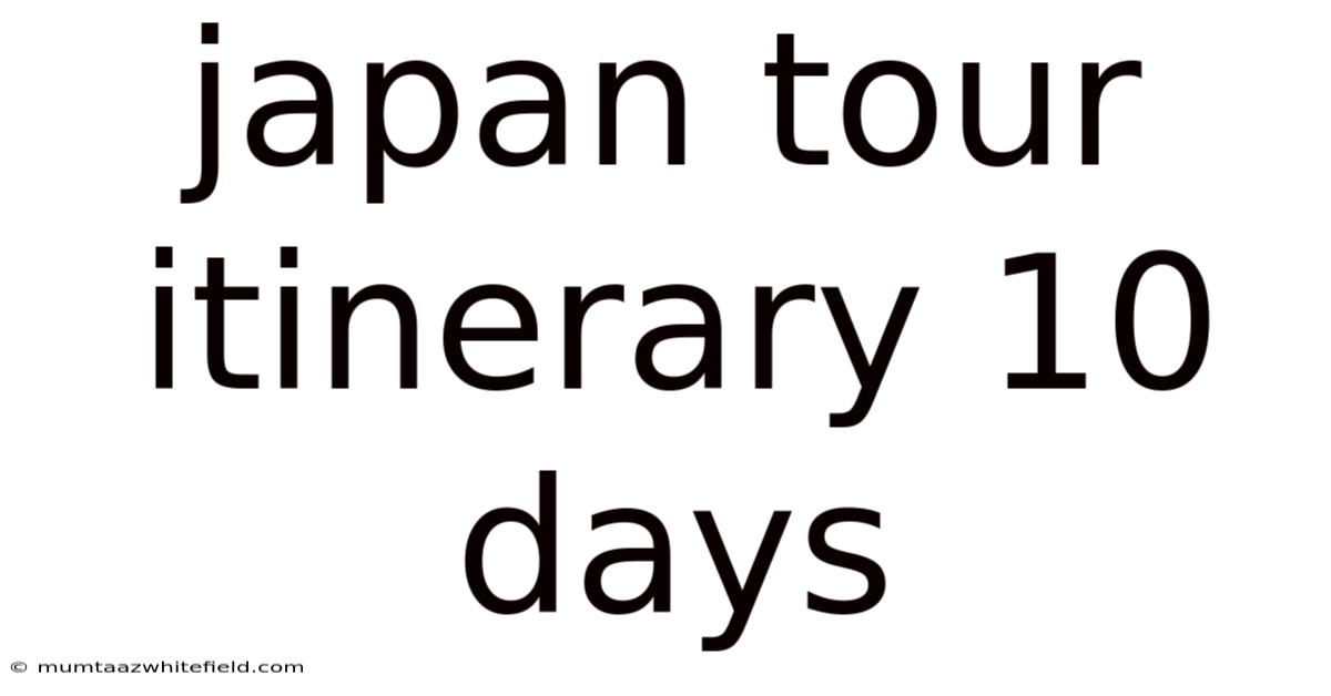 Japan Tour Itinerary 10 Days