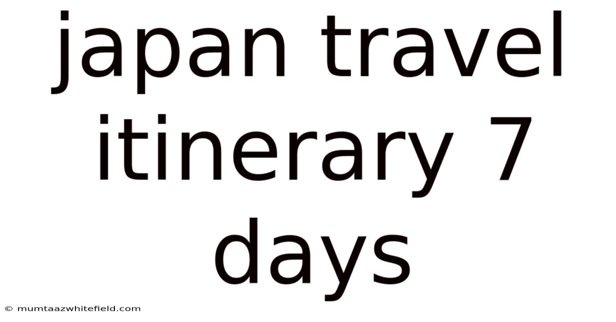 Japan Travel Itinerary 7 Days