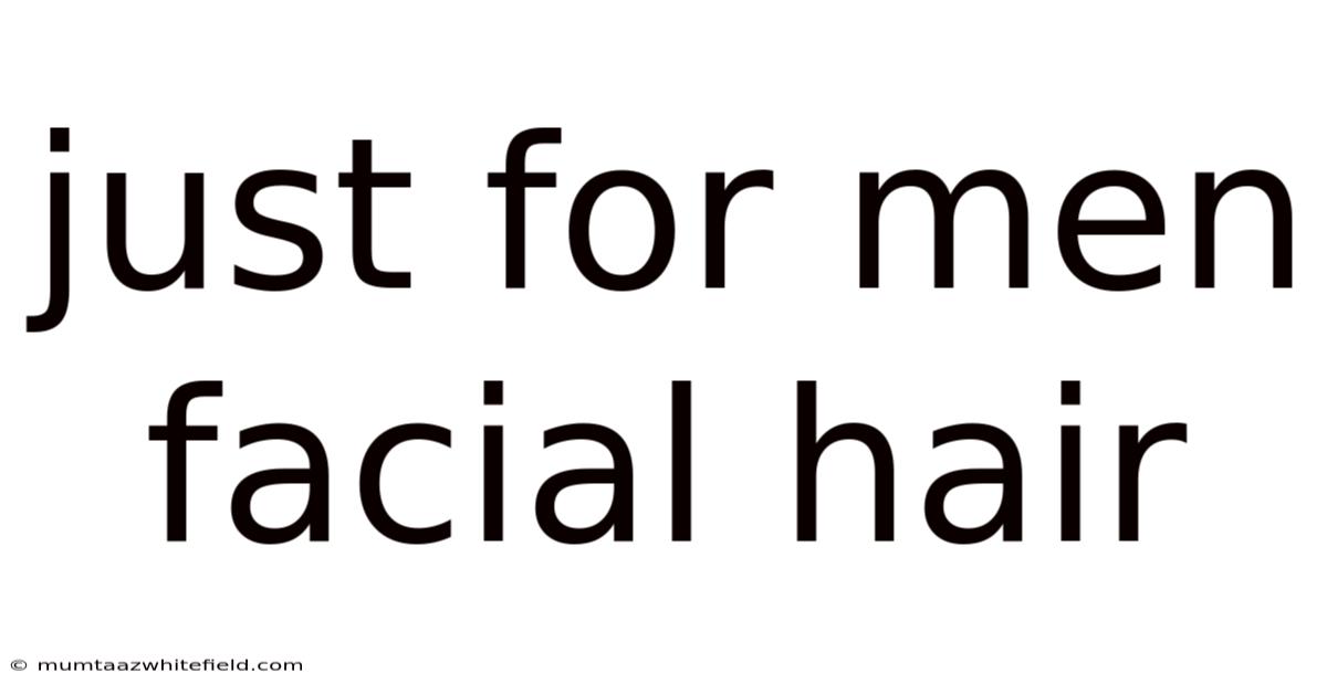 Just For Men Facial Hair