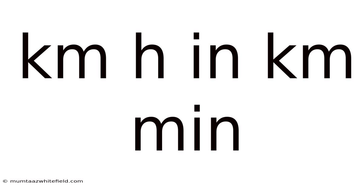 Km H In Km Min