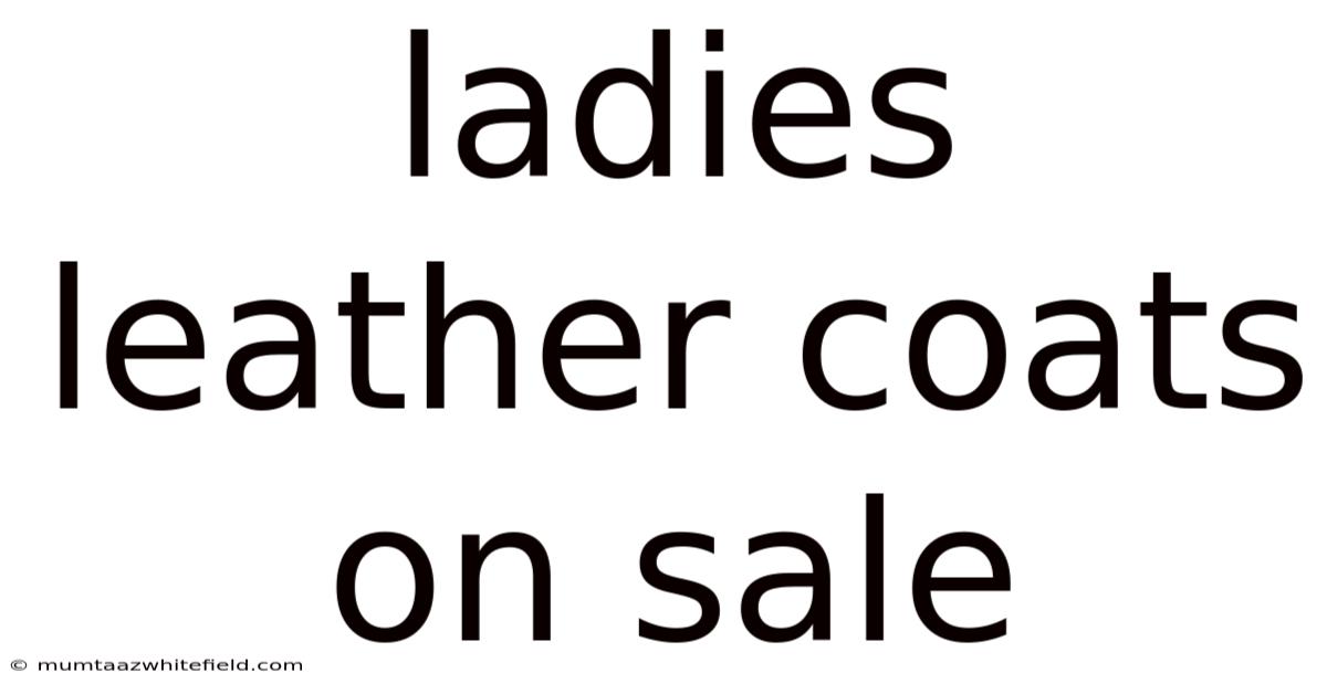 Ladies Leather Coats On Sale