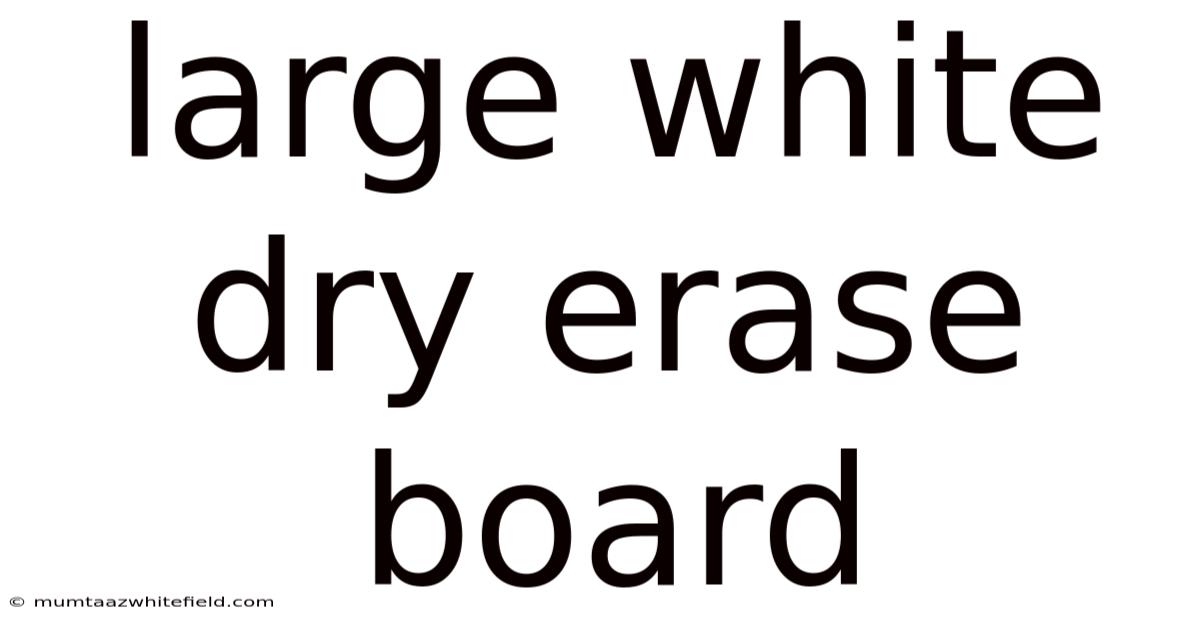 Large White Dry Erase Board