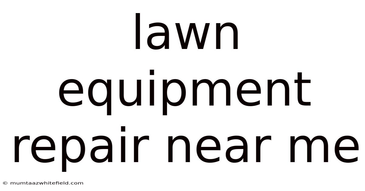 Lawn Equipment Repair Near Me