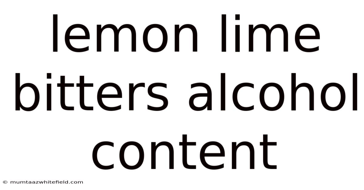 Lemon Lime Bitters Alcohol Content