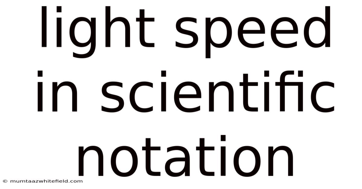 Light Speed In Scientific Notation