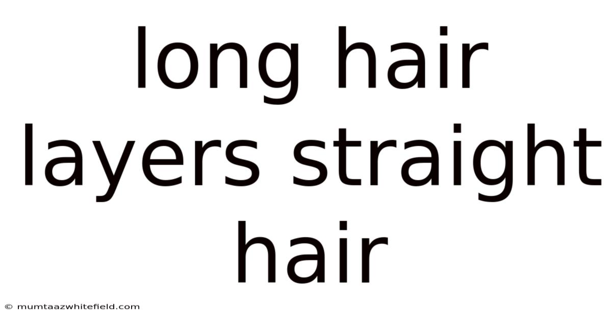 Long Hair Layers Straight Hair
