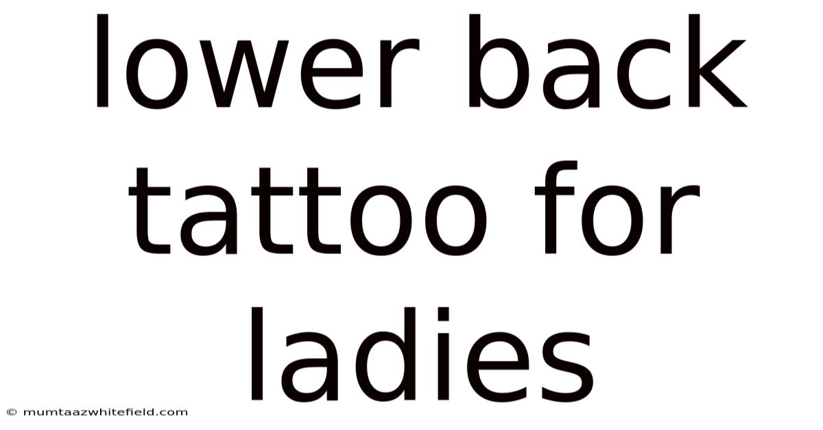 Lower Back Tattoo For Ladies