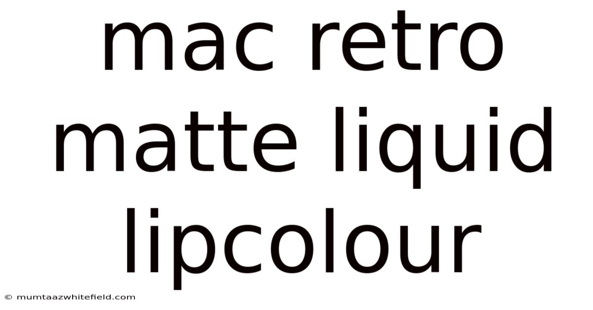 Mac Retro Matte Liquid Lipcolour