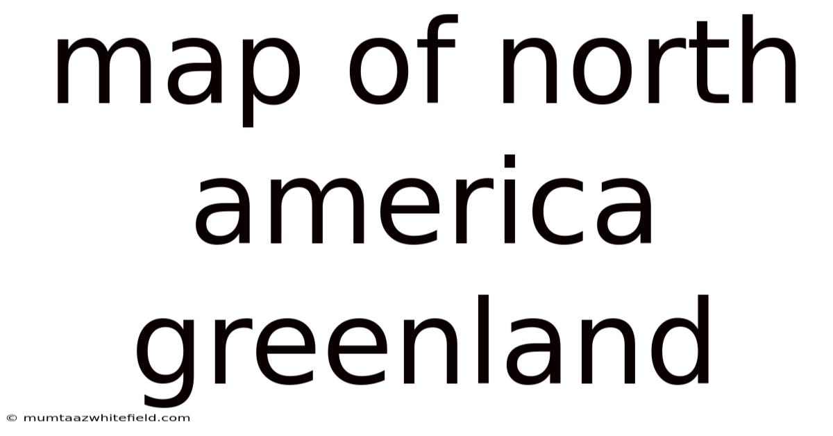 Map Of North America Greenland