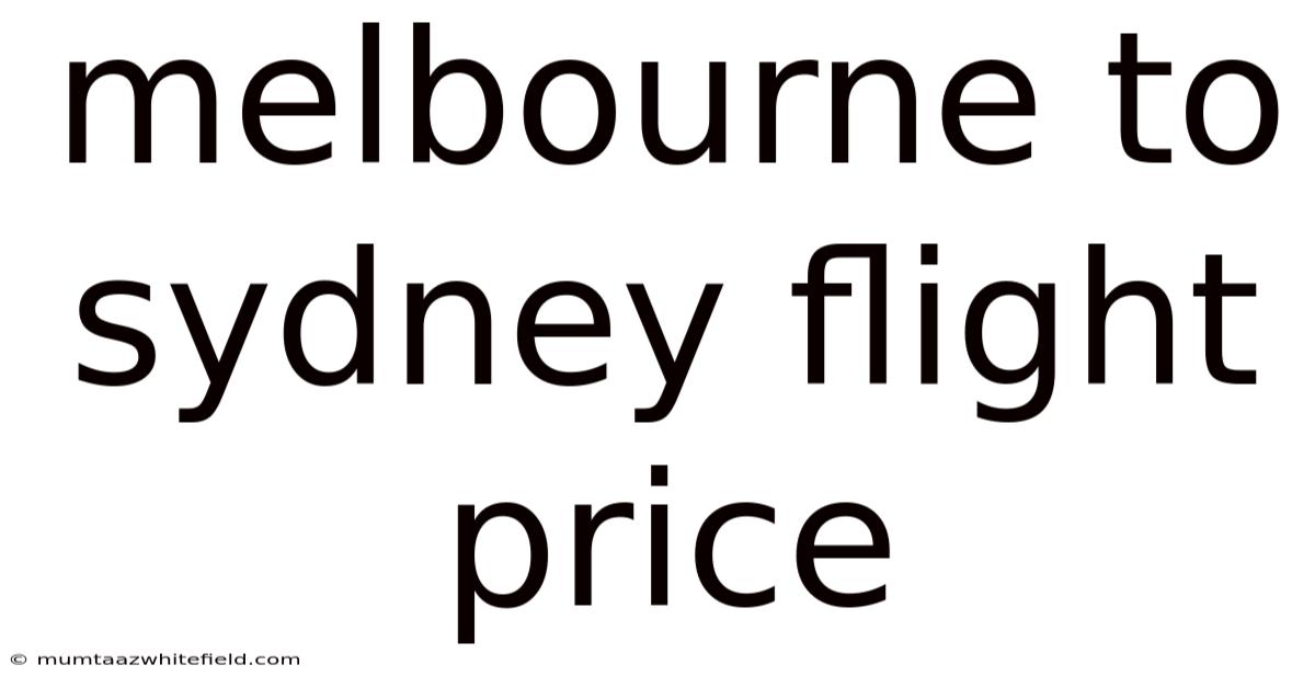 Melbourne To Sydney Flight Price
