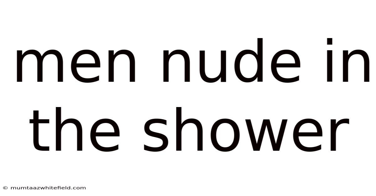 Men Nude In The Shower
