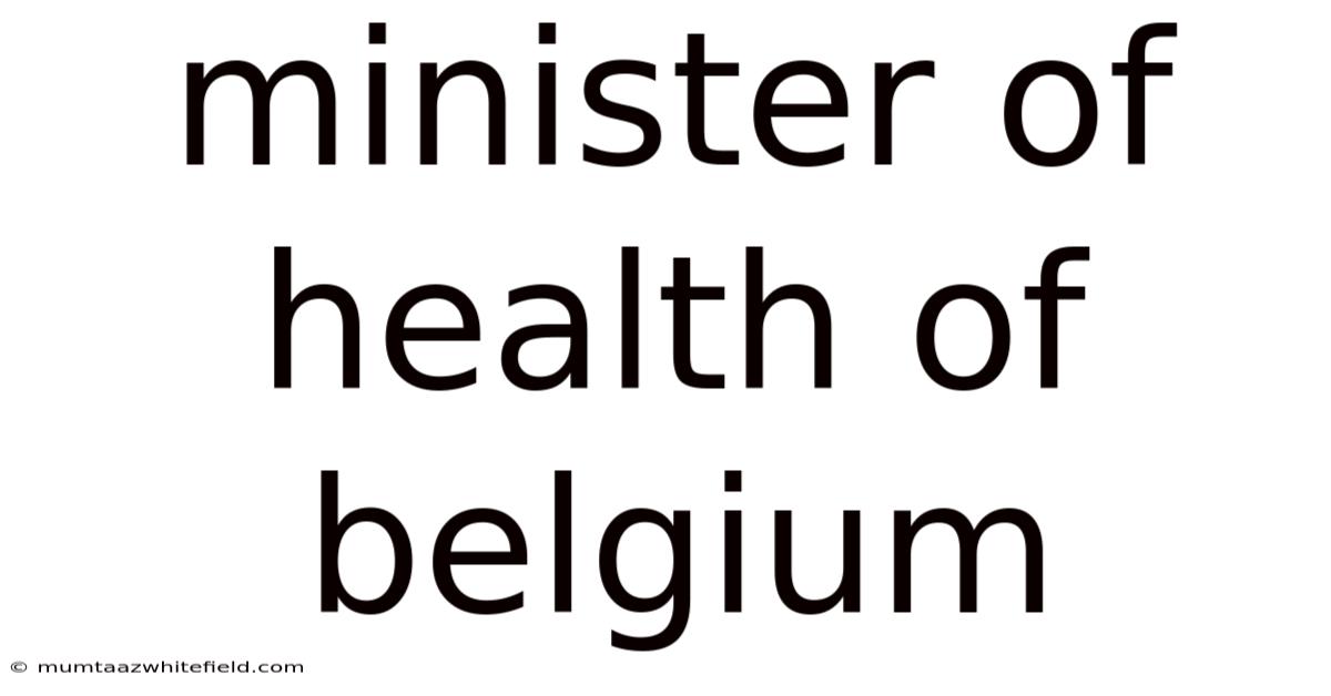 Minister Of Health Of Belgium