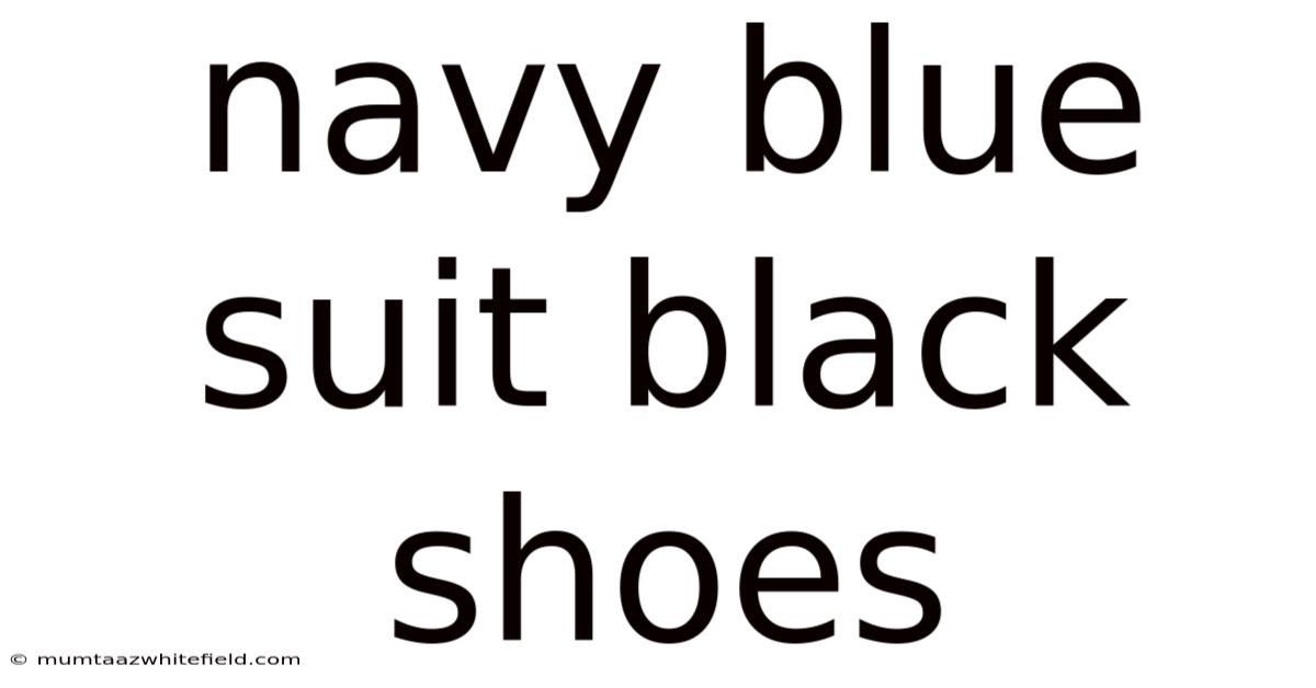Navy Blue Suit Black Shoes