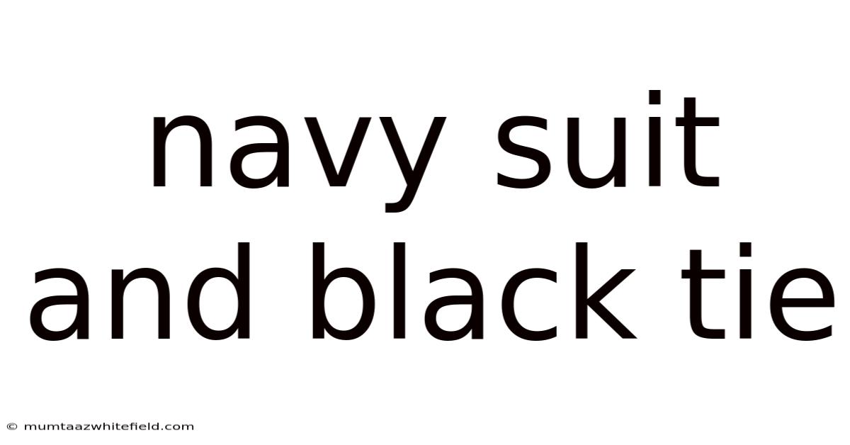 Navy Suit And Black Tie
