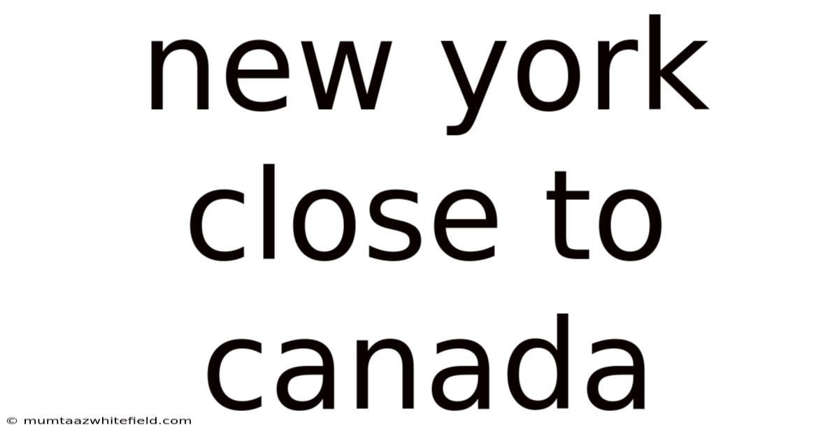 New York Close To Canada