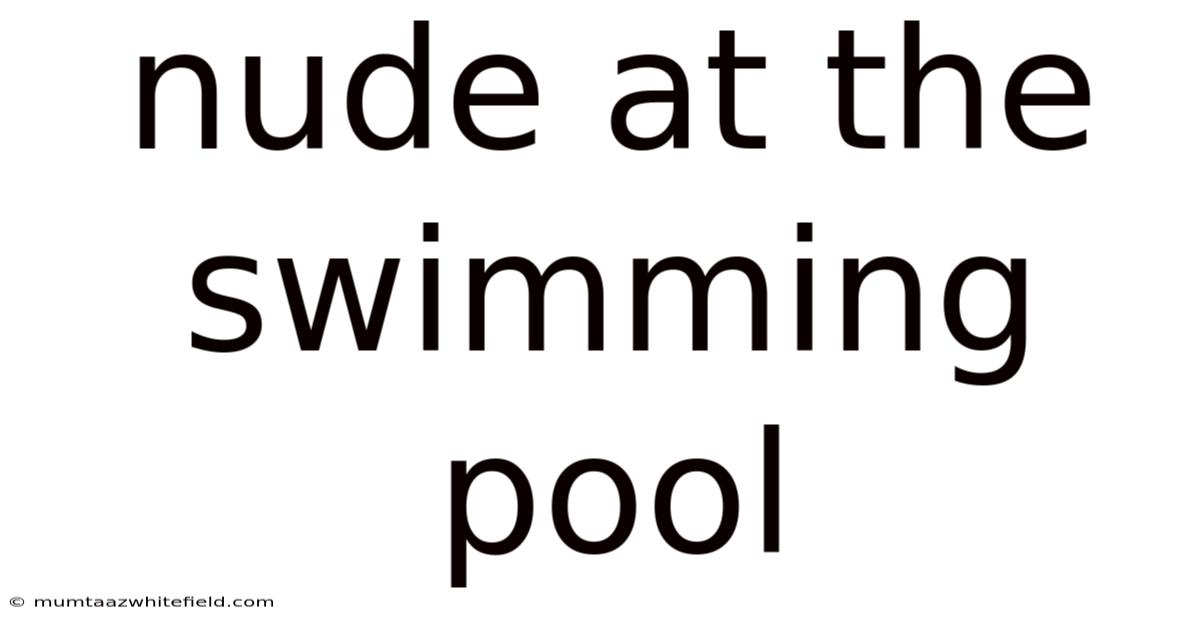 Nude At The Swimming Pool