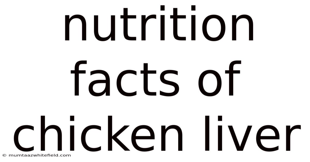 Nutrition Facts Of Chicken Liver