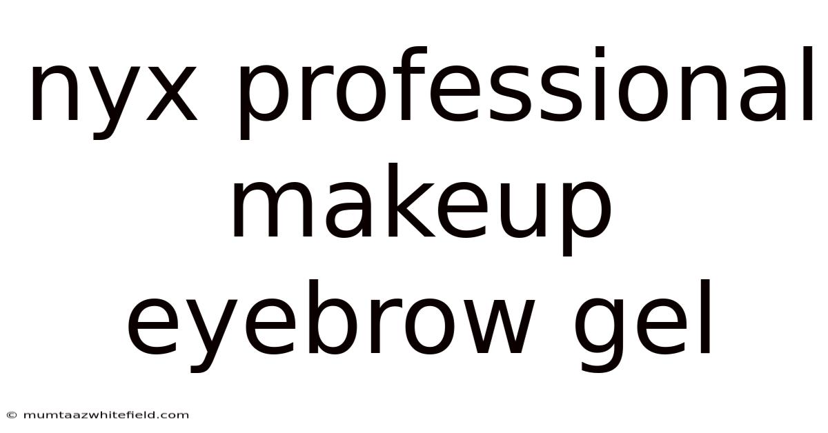 Nyx Professional Makeup Eyebrow Gel