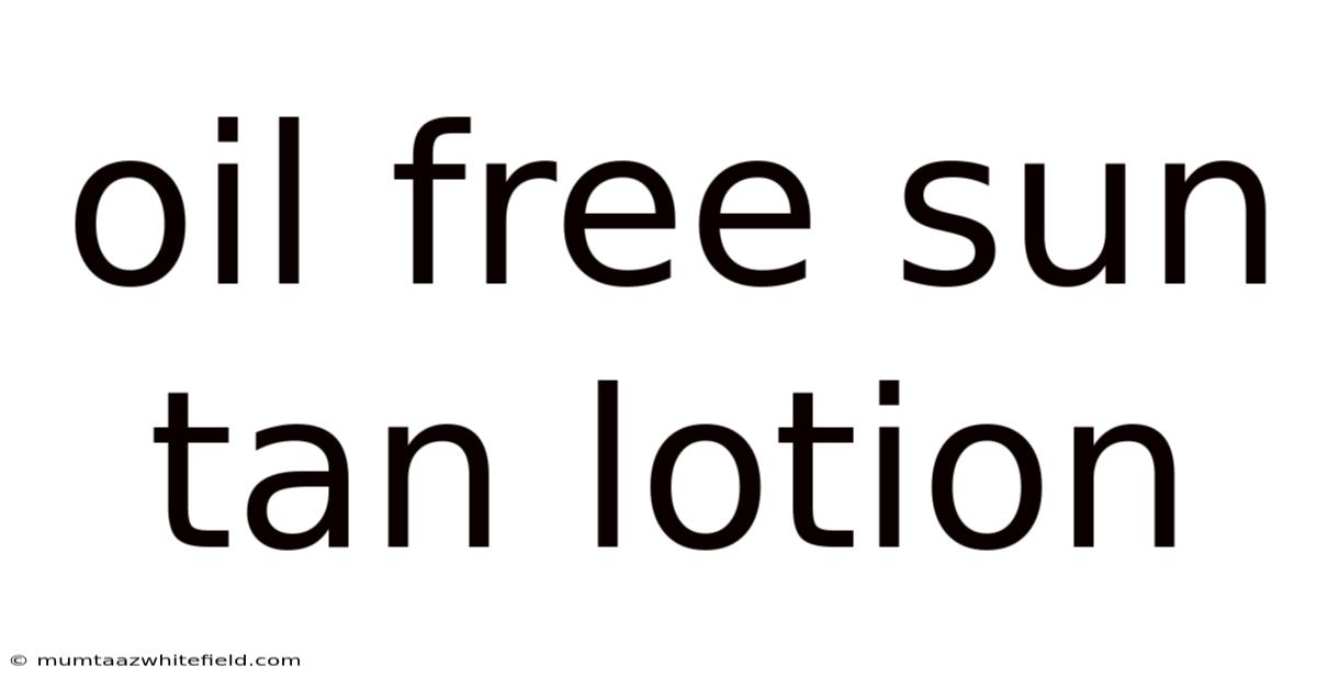 Oil Free Sun Tan Lotion